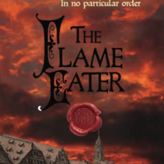 download KINDLE 📒 The Flame Eater (Historical Mysteries Collection) by  Ms Barbara G