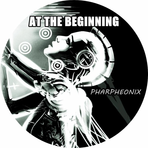 At The Beginning - Pharpheonix