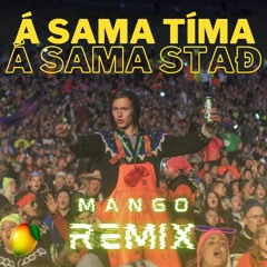 Á sama tíma, á sama stað - Mango remix (ft. Friðrik Dór & Jón Jónsson)