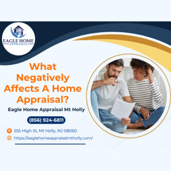 What Negatively Affects A Home Appraisal?