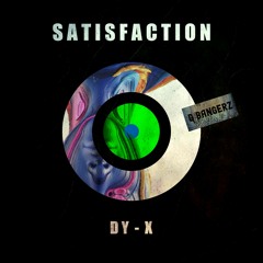 Dy-X - Satisfaction