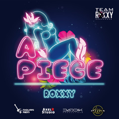 Roxxy - Ah Piece