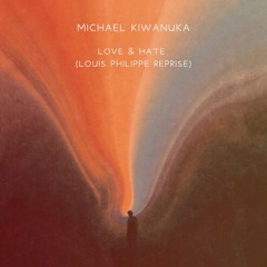 Michael Kiwanuka - Love & Hate (Louis Philippe Remix)