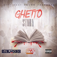 GHETTO STORY CITY HEAT SOUND