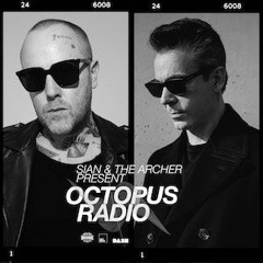 Sian & The Archer - Octopus Radio #027 (MALANDRA Jr Guest Mix)