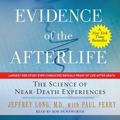 Get 📝 Evidence of the Afterlife: The Science of Near-Death Experiences by  Jeffrey L