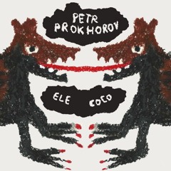 Petr Prokhorov - Ele Coco