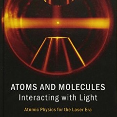 View PDF 💙 Atoms and Molecules Interacting with Light: Atomic Physics for the Laser