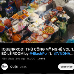 [QUENPROD] THỦ CÔNG MỸ NGHỆ VOL.1: BÔ LÊ ROOM by ‪@BlackPo‬ ft. ‪@VNDNAMDG‬ (P1 & Kudo)