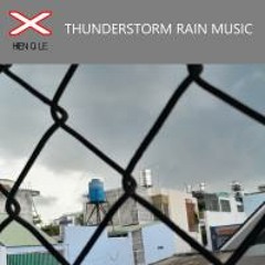 Thunderstorm Rain Music