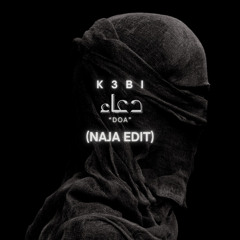 K3bi - Doa (Naja Edit)