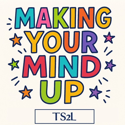 Making your mind up (in the style of Bucks Fizz)