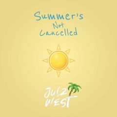 Summer's Not Cancelled