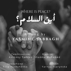 Where is peace? أين السلام