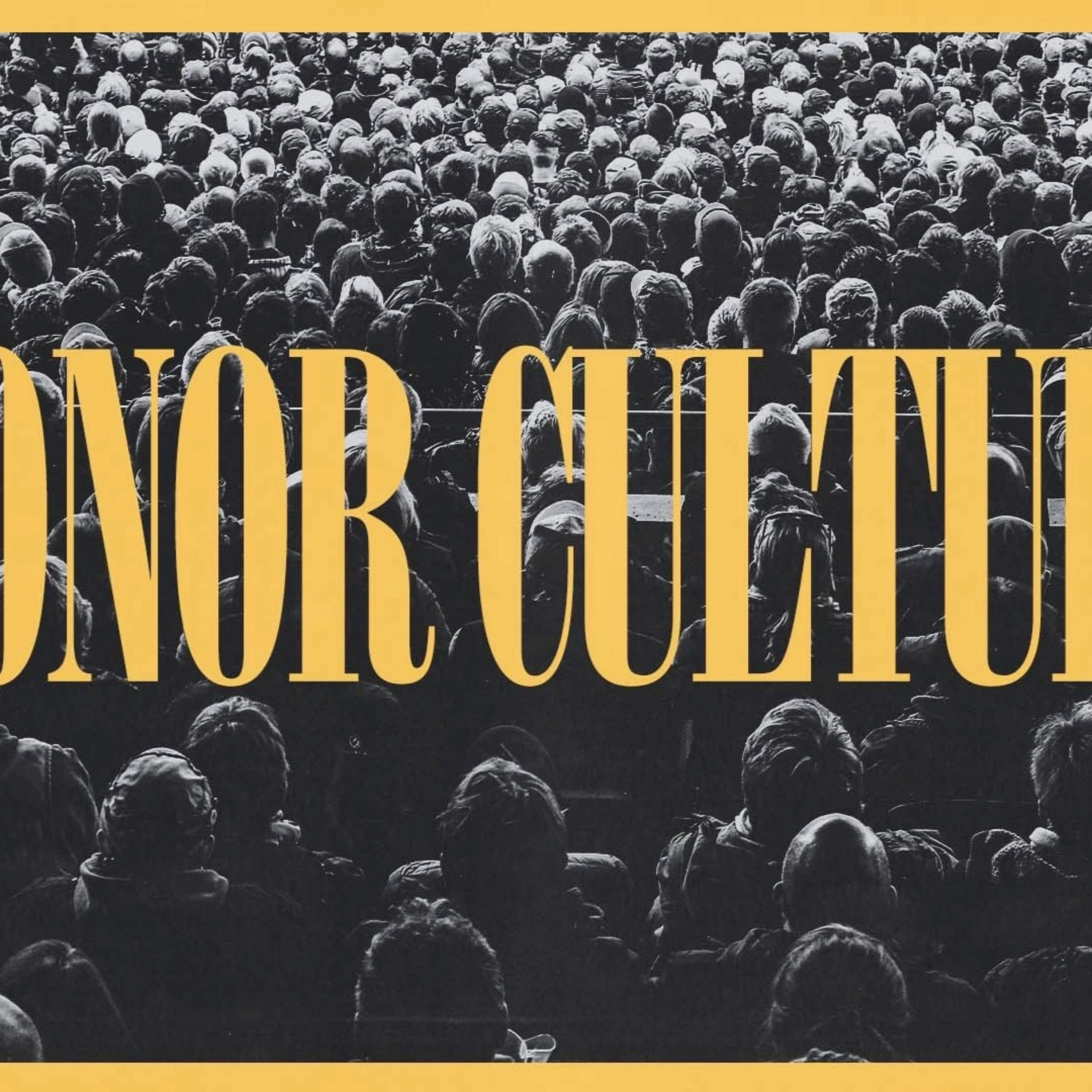 HONOR CULTURE SERIES | PART 3 | ADAM MCCAIN episode artwork