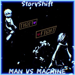 Man Vs Machine (StoryShift) (Amrazkero-Mix)