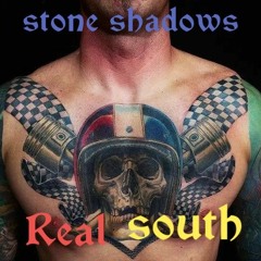 stone shadows - real south(ltd big south diss track)