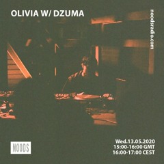 Olivia w/Dzuma 13/05/20 - Noods Radio