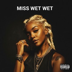 Miss wet, wet