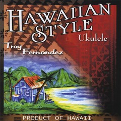 Troy Fernandez - Hawaiian Soul