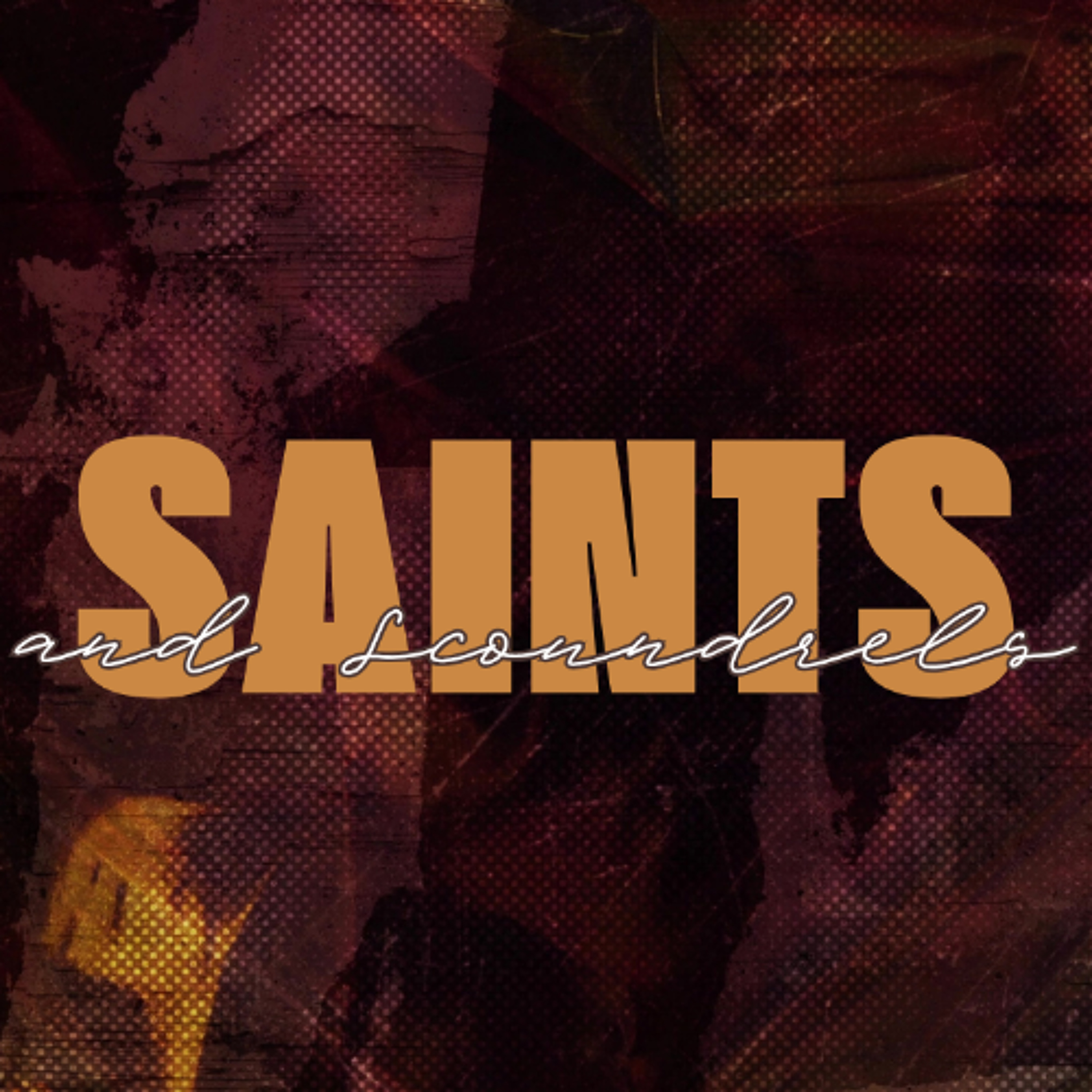 Saints & Scoundrels:  Who Really Broke Eden? episode artwork