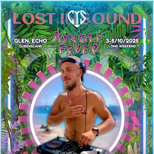Lost In Sound: Jungle Fever; Sunday Main Stage 12pm Psy Sesh