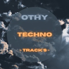 OTHY - TECHNO - TRACKS