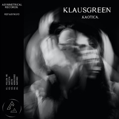 Klausgreen | Kaotica Ep [ASYM013]