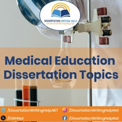 Medical Education Dissertation Topics | dissertationwritinghelp.net