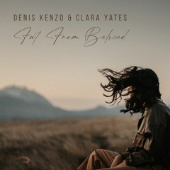 Denis Kenzo & Clara Yates - Far From Behind [Rickylicious Rmx]