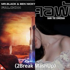 MR.BLACK & Ben Nicky - Falcon Vs คอพับ (2Break MashUp)