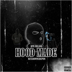 BPB Milano - Hood Made (Feat. Bussdownchupon)