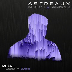 Astreaux - Whiplash (PREVIEW)