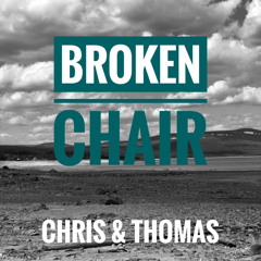 Broken Chair - Chris & Thomas (nightcore)