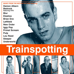 Primal Scream - Trainspotting (DJ Funkshion's Twisted Pretzel Edit)