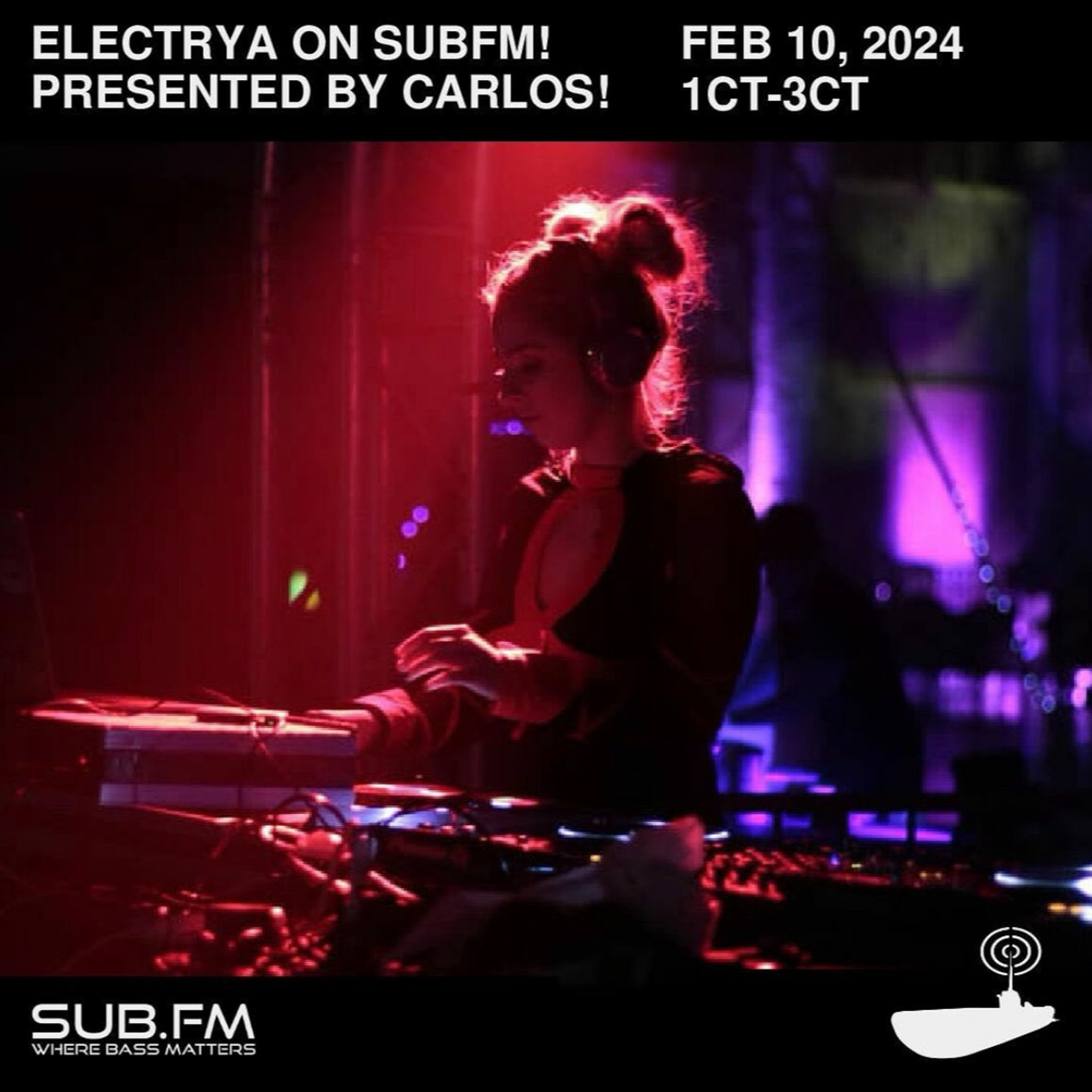 Electrya on Sub FM Presented by Carlos - 10 Feb 2023