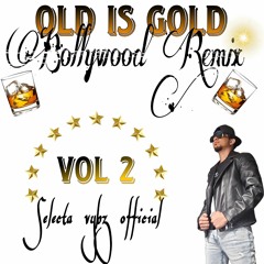 OLD IS GOLD BOLLYWOOD REMIX vol 2