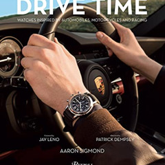 ACCESS EBOOK 💏 Drive Time Deluxe Edition: Watches Inspired by Automobiles, Motorcycl