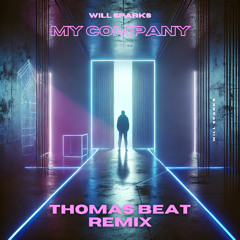 Will Sparks - My Company (Thomas Beat Remix) [Psytrance] {free DL}