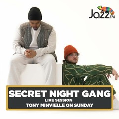 Tony Minvielle on Jazz FM : Sun 25 Jun 2023 Secret Night Gang (Live Session)