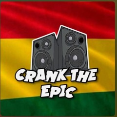 CRANK THE EPIC #1