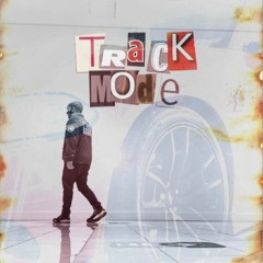 Track Mode (Prod. GrossGodMAG)