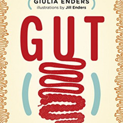 DOWNLOAD KINDLE 📜 Gut: The Inside Story of Our Body's Most Underrated Organ (Revised