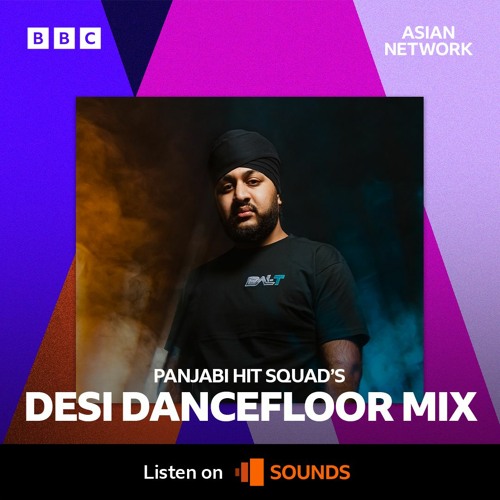 Desi Dancefloor Mix 2023 - BBC Asian Network - DJ BAL-T