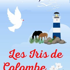 PDF_ Les Iris de Colombe (French Edition)