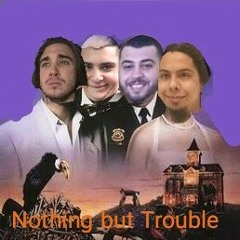 Table Legs, Bear Truth, Luco Macaluco, Lil VasILL (Bedroom Rappers) - Nothing but Trouble