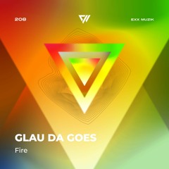 Glau Da Goes - Fire (Radio Edit) Melodic House & Techno