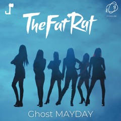 TheFatRat & EVERGLOW - Ghost MAYDAY [Clean Mix]