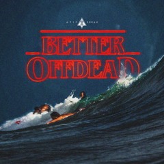 Better Off Dead