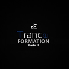 Trance-Formation [Chapter 10]